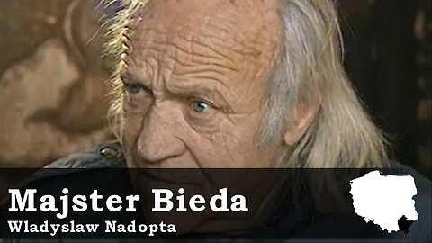 Bieszczady zakapiorzy Majster Bieda Władysław Nadopta