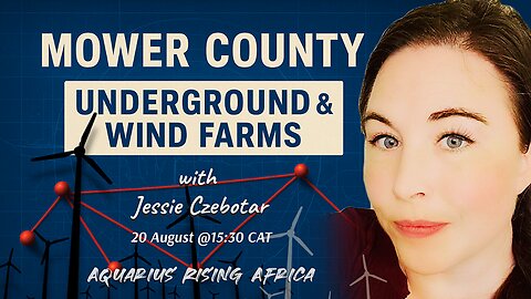 Mower County Underground & Wind Farms with Jessie Czebotar