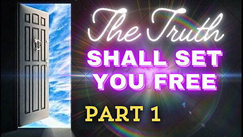 Jesus Sananda’s Christed Prophetic Message: The Truth Shall Set You Free (Part 1)