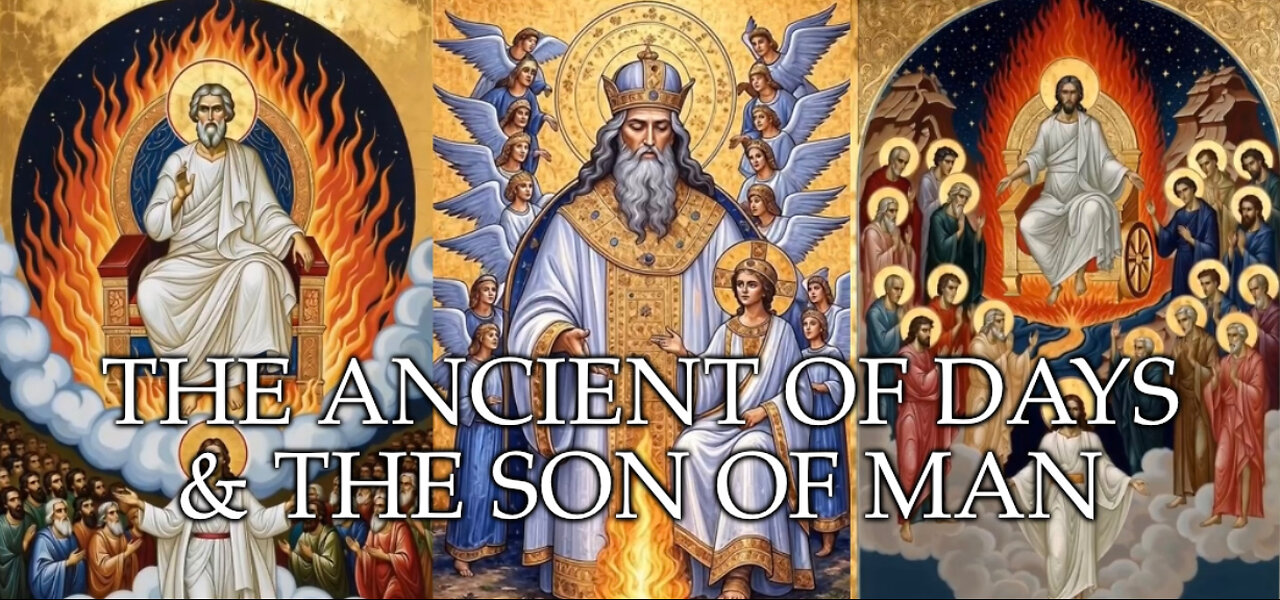 2025.11.16 – The Ancient of Days & The Son of Man