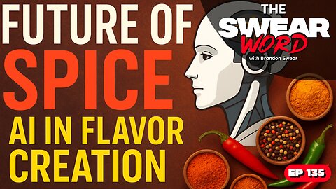 AI & The Culinary World - Future of Spice: AI in Flavor Creation | TSW: Ep 135