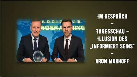 Im Gespräch - Die Tagesschau - Illusion des Informiertseins - +akt. Zeitqualität