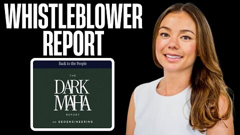 Dark MAHA Report: Whistleblower EXPOSES Secret U.S. Geoengineering Program PART 1