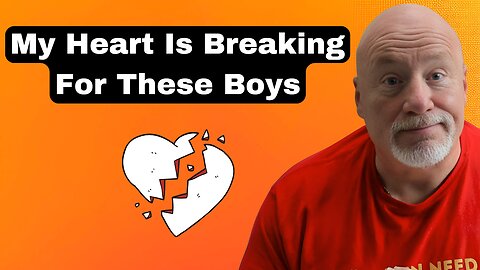 My Heart Breaks For These Boys