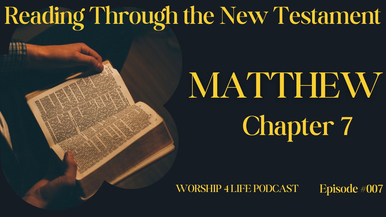 Reading Through The New Testament: Matthew 7
