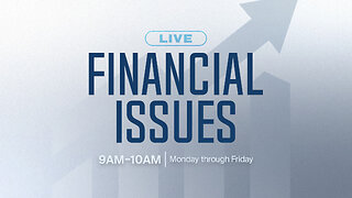 Financial Issues LIVE!