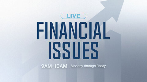 Financial Issues LIVE!