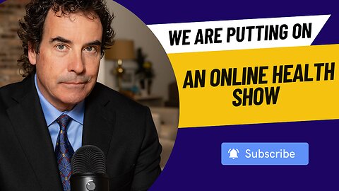 We Are Putting On An Online Health Show