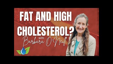 Barbara o Neill - Does Fat Actually Cause High Cholesterol? @LivingSpringsRetreat ​