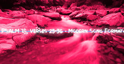 Psalm 18, Verses 25-36 - Modern Song Format - Official Music Lyric Video