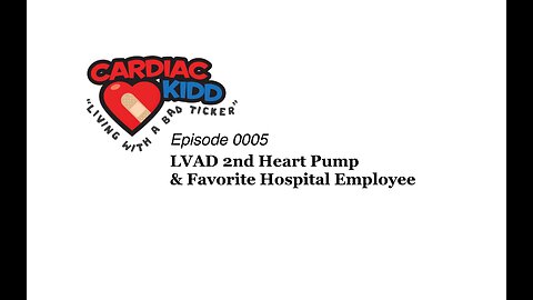 ck_0005_LVAD 2ND heart pump & favorite hospital employee