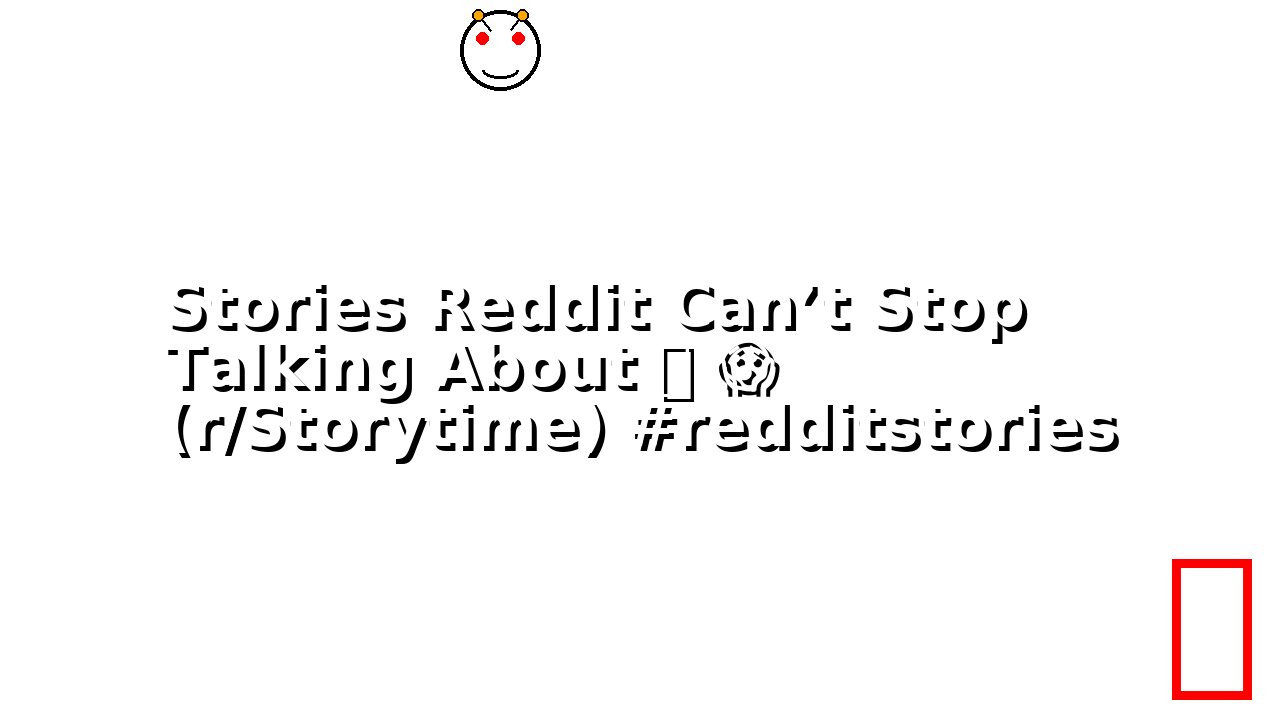 Stories Reddit Can’t Stop Talking About 🫣 😱 (r/Storytime) #redditstories