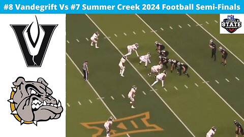 #3 Summer Creek Vs #4 Vandegrift 2024 Football Semi Finals