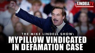 The Mike Lindell Show - MYPILLOW VINDICATED IN DEFAMATION CASE