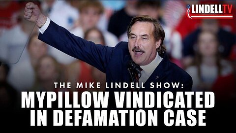 The Mike Lindell Show - MYPILLOW VINDICATED IN DEFAMATION CASE