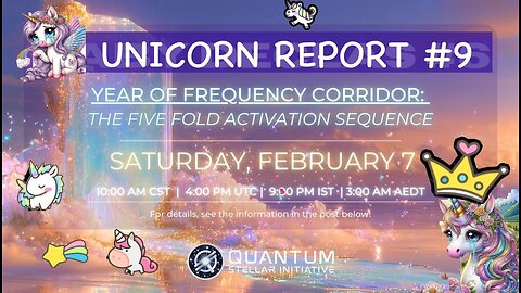 Unicorn Report #9: Year of Frequency Corridor - The Fivefold Activation Sequence (Feb 7, 2026)