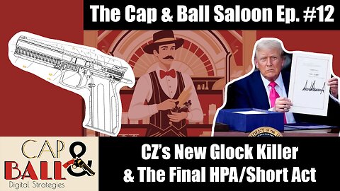 CZ's New Glock Killer & The Big Beautiful Bill | The Cap & Ball Saloon Ep. 12