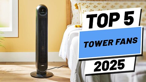 Top 5 BEST Tower Fans in 2025
