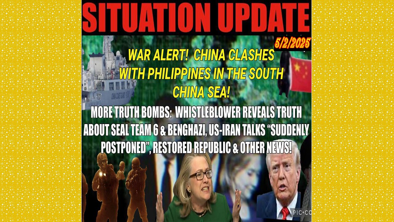 SITUATION UPDATE 5/2/25 - Whistleblower Reveals Truth About Seal Team 6 & Benghazi, Us-Iran Talks