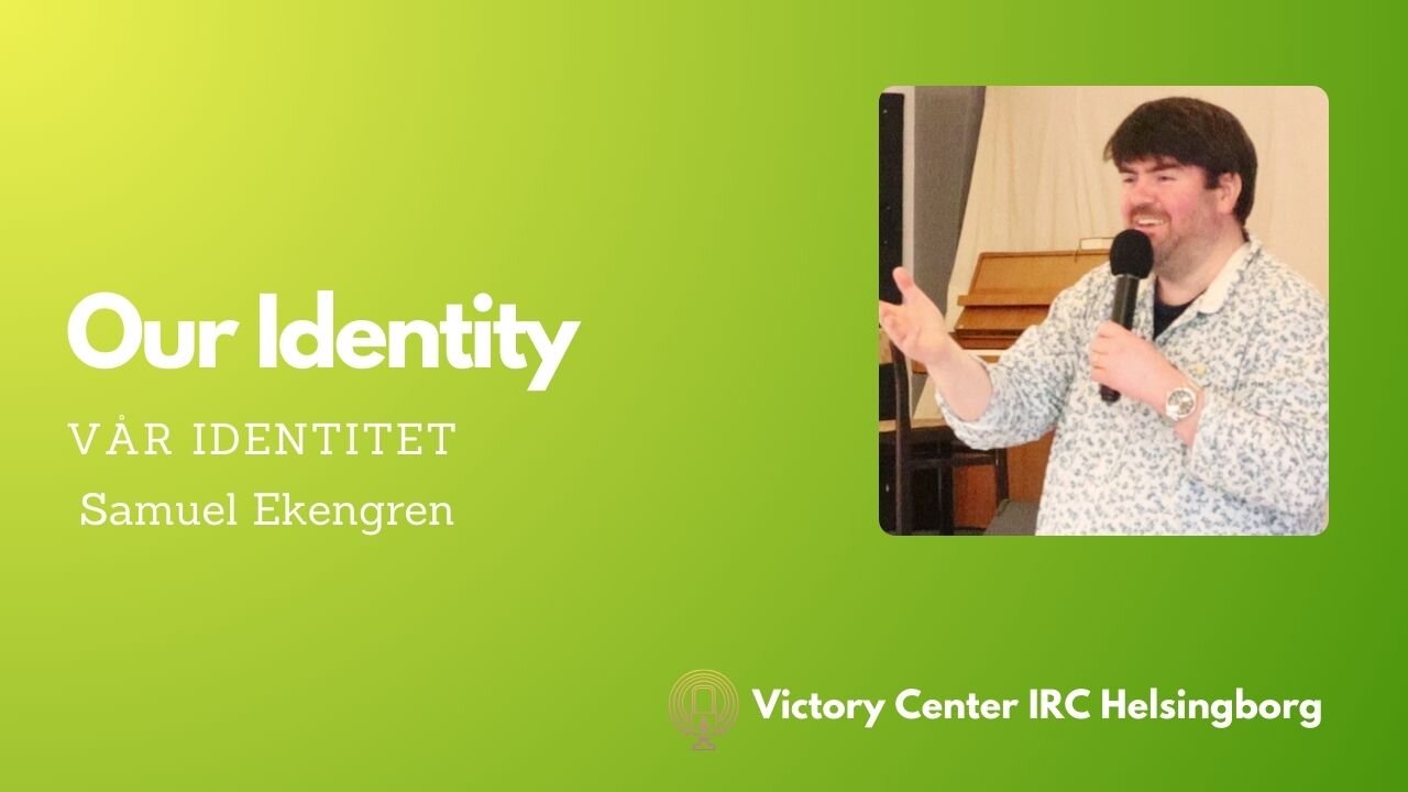 Your Identity | Victory Talk | Samuel Ekengren | Victory Center Helsingborg