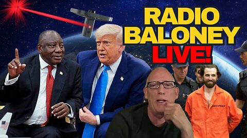 Radio Baloney Live! Trump Vs Ramaphosa, Woke Canada, Scott Adams, Canada Censorship, Rogan, Memes