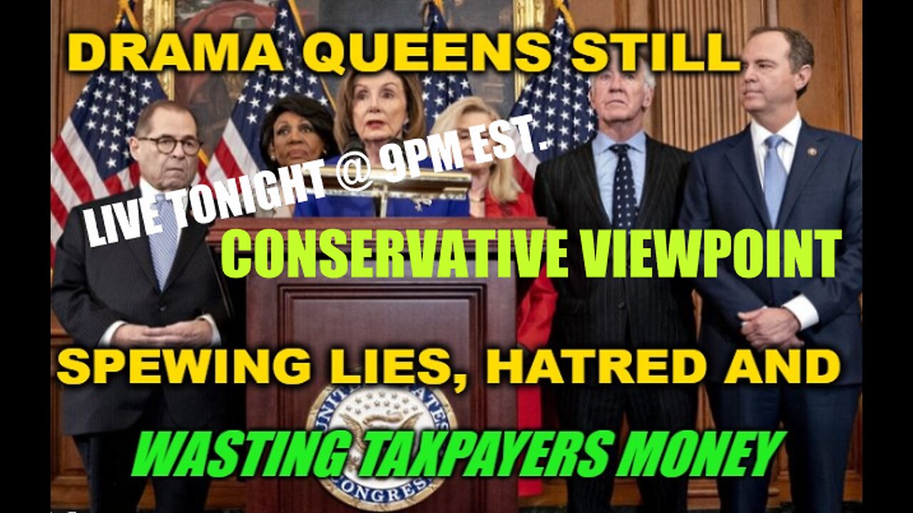 DEMOCRATS SPEW LIES, VIOLENCE AND HAVE SPENT YOUR MONEY ON. WELL NOTHING!! LIVE TONIGHT @ 9PM EST.