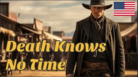 Death Knows No Time - Western Film