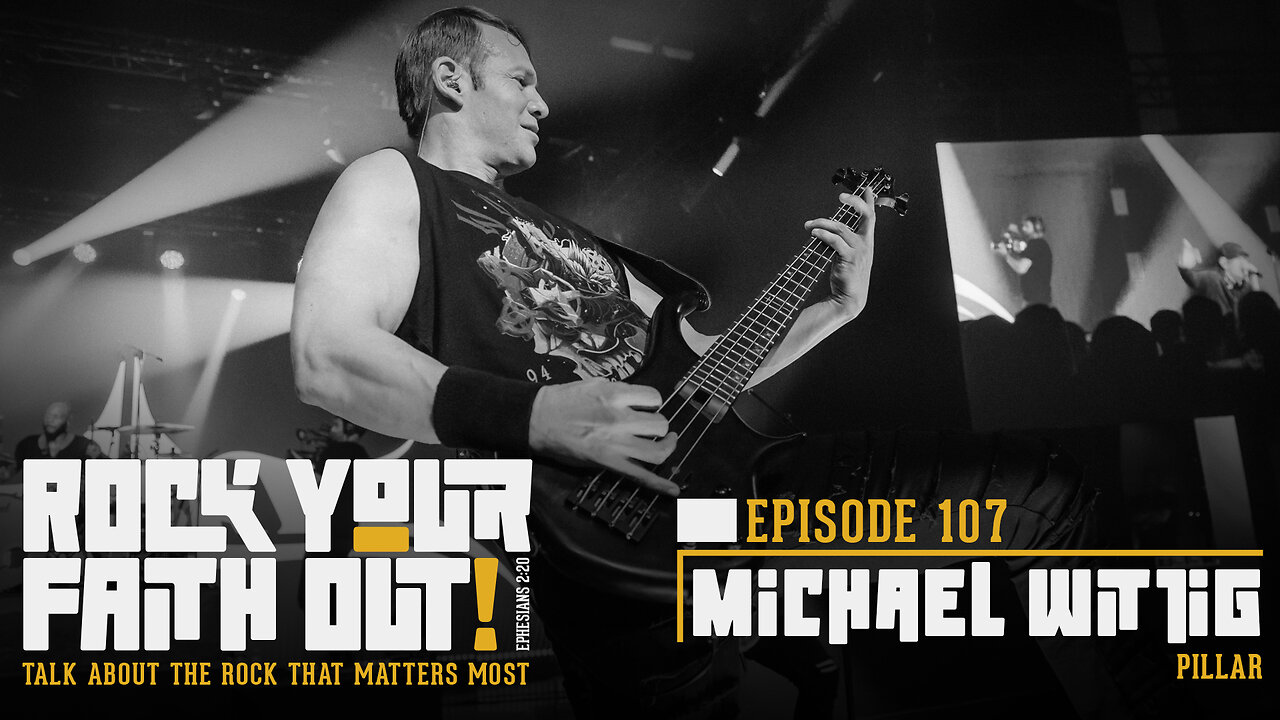 Rock Your Faith Out : Episode 107 : With Guest Michael "Kalel" Wittig of Pillar