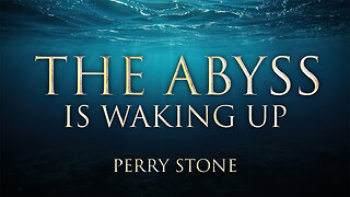 The Abyss Is Waking Up | Perry Stone