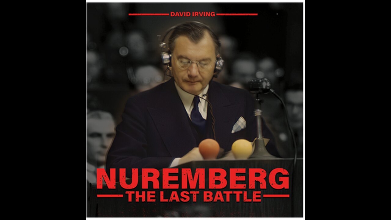 Taylor Young on David Irving's Nuremberg: The Last Battle
