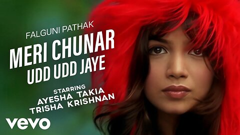 Falguni Pathak - Meri Chunar Udd Udd Jaye (Music Video) | Ayesha Takia, Trisha Krishnan 