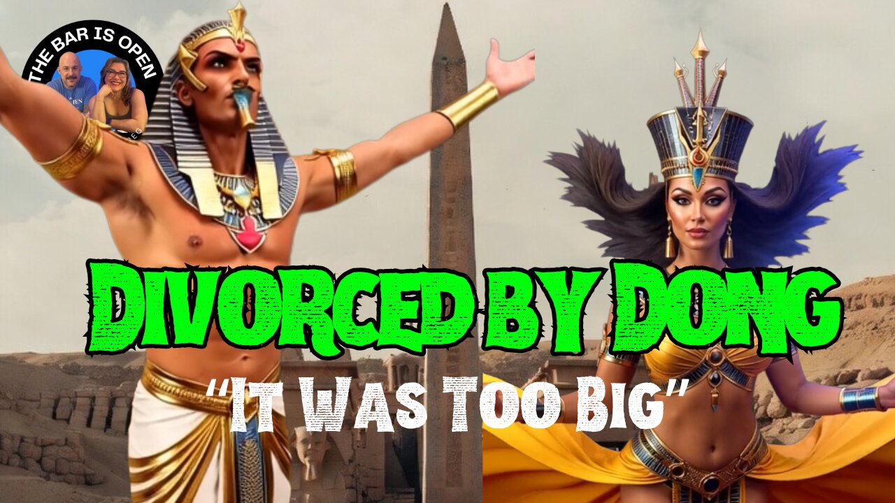 Divorced by Dong! Yup, it was that Big! - TBIO 540
