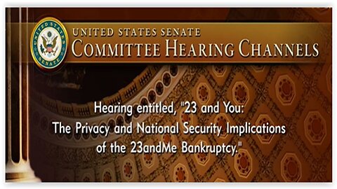 Senate Judiciary Committee Hearing: 23andMe Bankruptcy