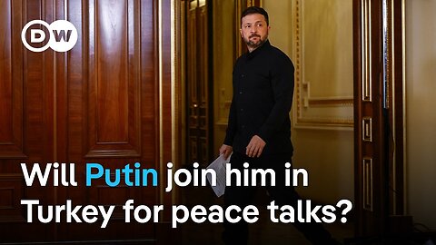 Zelenskyy expects Russian President Putin to be at talks in Turkey. Who will show up? | DW News