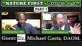 "NATURE FIRST - DRUGS LAST" (Ashwagandha. Blk Seed)-GUEST: DR. MICHAEL GAETA, DAOM. - EP74 - PART 3