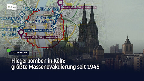 Fliegerbomben in Köln: größte Massenevakuierung seit 1945