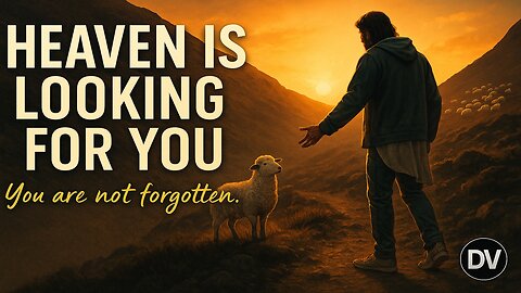 God Is Looking for YOU | The Truth About Matthew 18 Will Move You