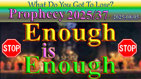 Enough is Enough!, Prophecy