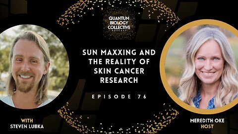 EP 076: Sun Maxxing And The Reality of Skin Cancer Research