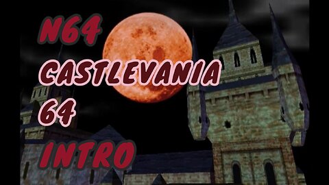 N64 Intro - Castlevania 64 Gothic Hunt Cinematic