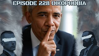 Ep. 228 | Oikophobia | 10:30 ET | LIVE