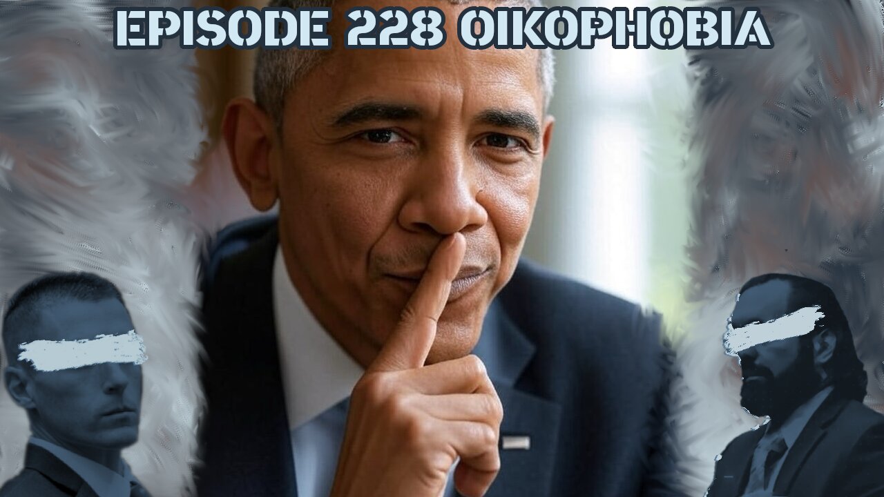 Ep. 228 | Oikophobia | 10:30 ET | LIVE