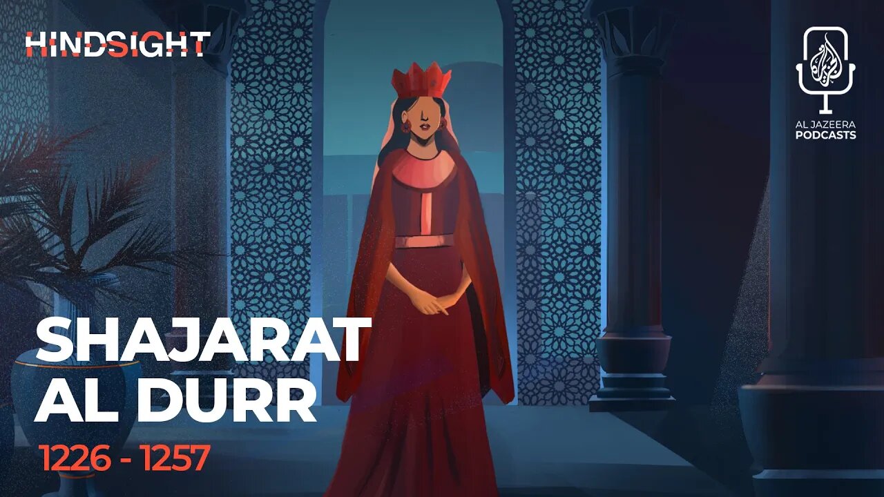 Shajarat al Durr_ From Slave to Sultana of Egypt _ Hindsight
