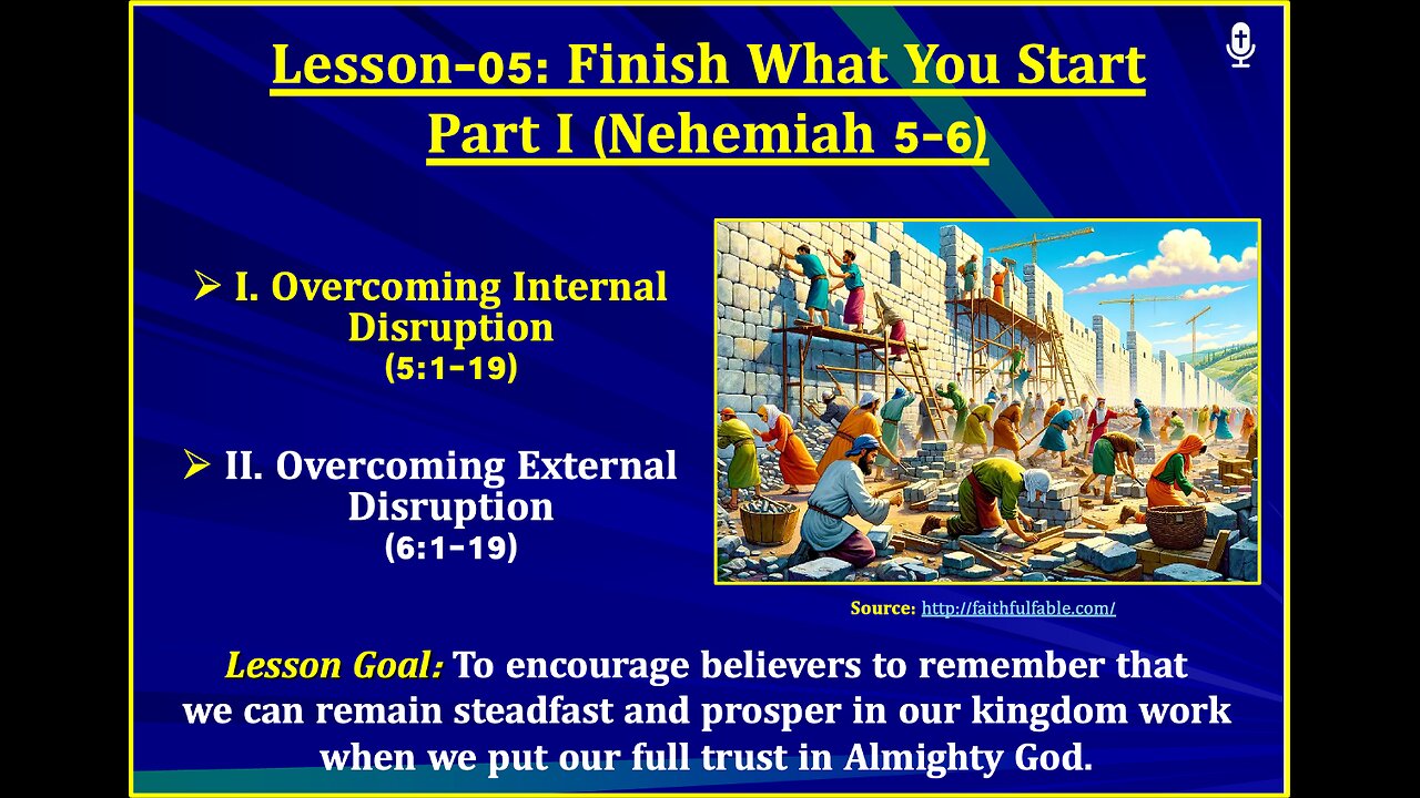 Nehemiah Lesson-05: Finish What You Start (Part I)