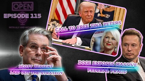 EP. 115 | Bessent laid out the Strategy, Call to Free Tina Peters & DOGE Exposes Federal Fraud