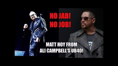 No Jab! No Job! I was Fired From Ali Campbell's UB40 For Not Having The Jab! - Matt Hoy