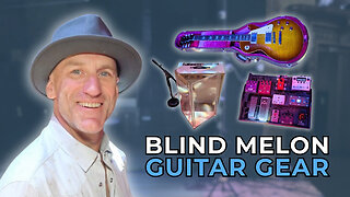 Blind Melon’s Rogers Stevens - GEAR MASTERS Ep. 589