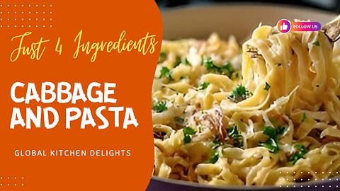 When I Have Cabbage and Pasta, I Make This! Just 4 Ingredients | Global Kitchen Delights