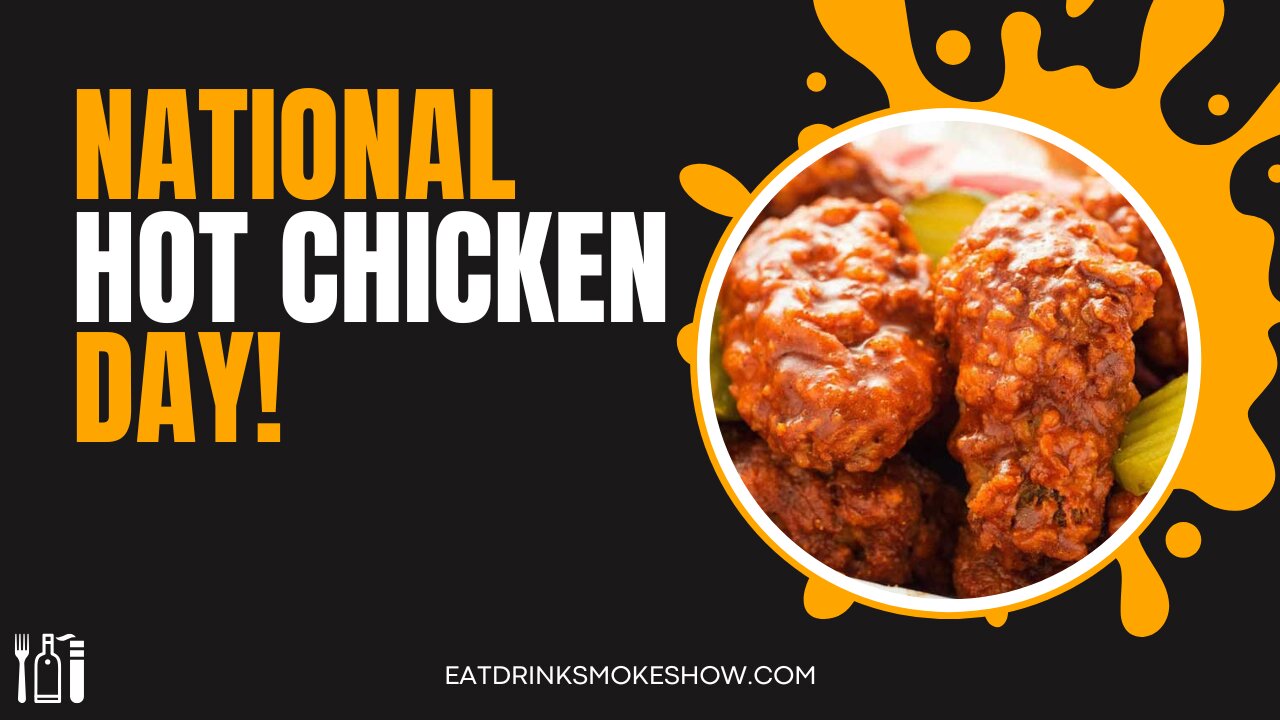 National Hot Chicken Day!