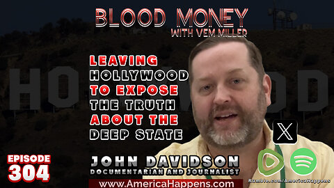 Leaving Hollywood to Expose the Truth about the Deep State with John Davidson